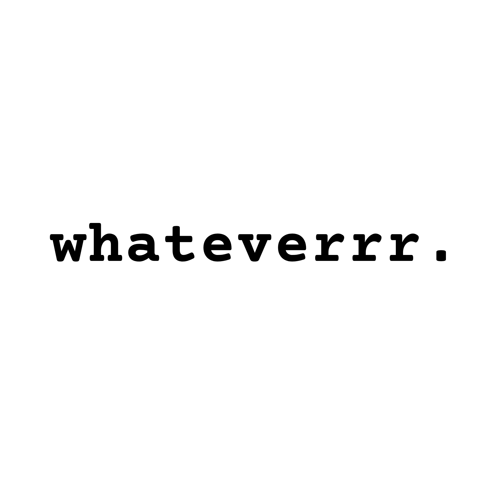whateverrr. logo, black