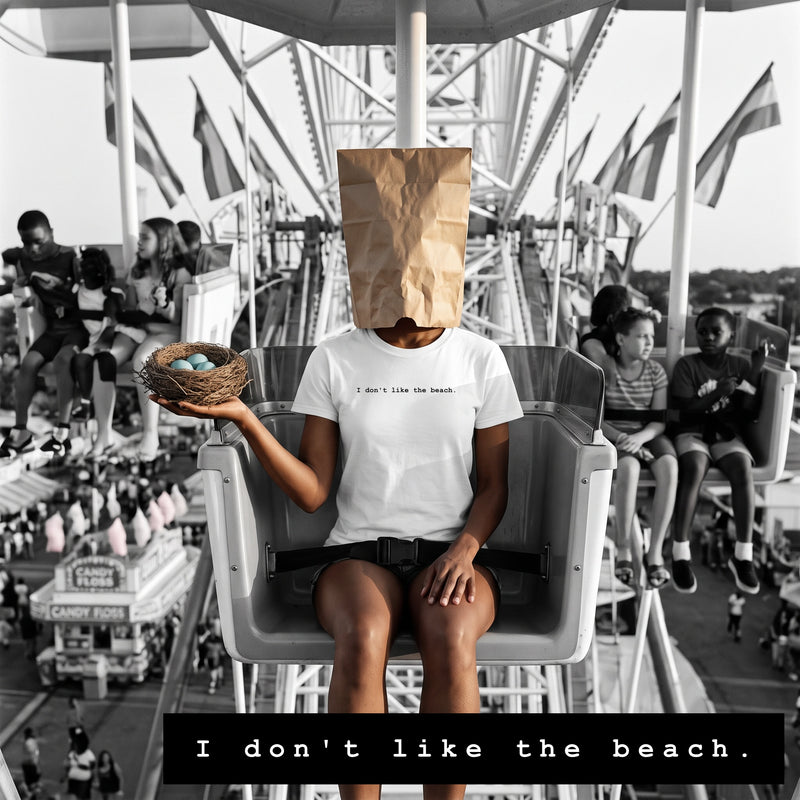 I don't like the beach.