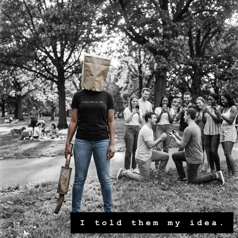 I told them my idea.